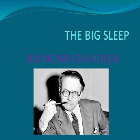 The Big Sleep, work done by Celia | PPTX | Fiction | Books and Literature