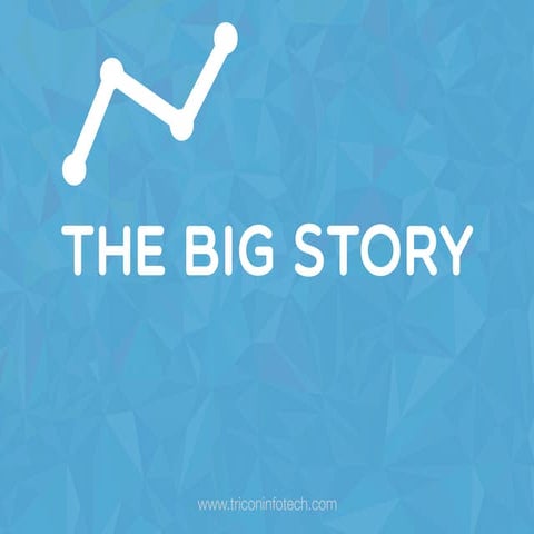 The big story (BIG DATA)
