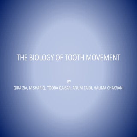 The Biology of tooth movement (Orthodontics)