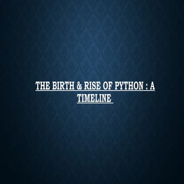 The birth & Rise of python.pptx vaibhavd | PPTX
