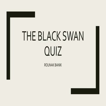The Black Swan Quiz- Prelims