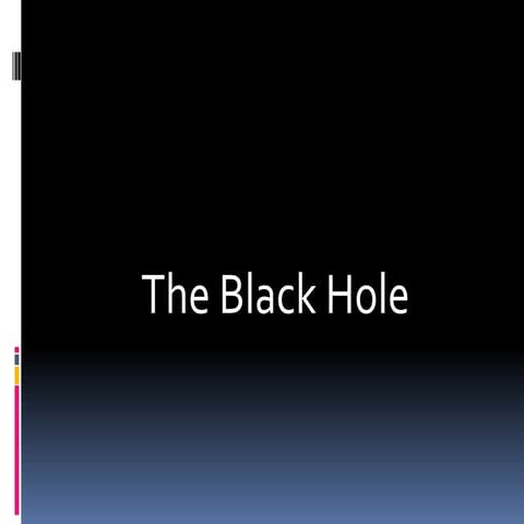 The black whole
