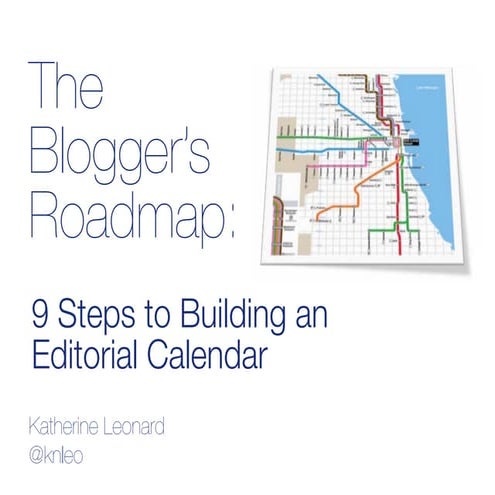 The Blogger's Roadmap: 9 Steps to Building an Editorial Calendar