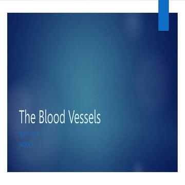 The Blood Vessels | PPTX