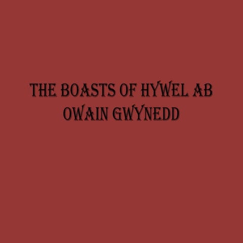 The Boasts of Hywel ab Owain Gwynedd PPT