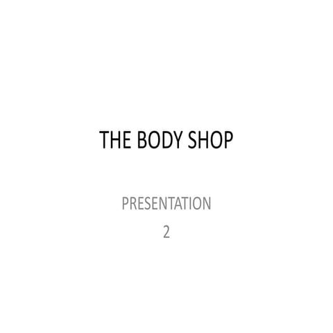 The body shop 2nd presentation