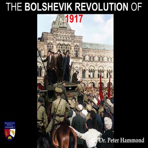 The Bolshevik Revolution of 1917