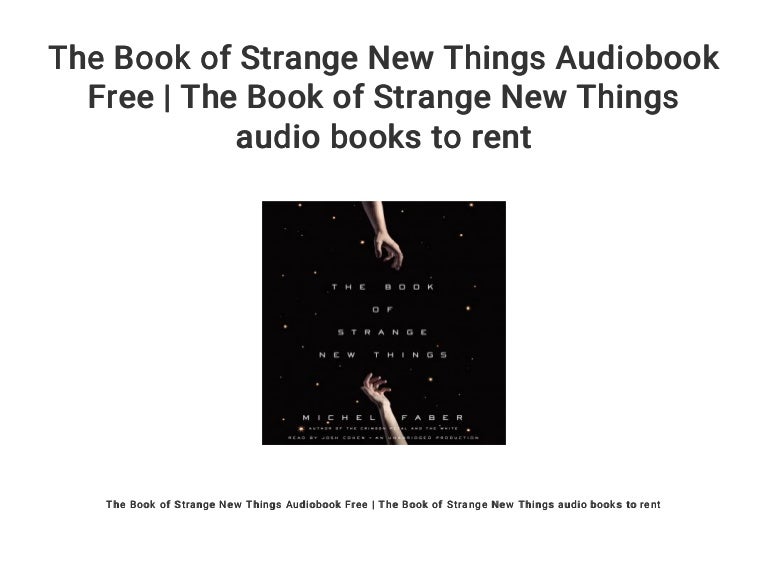 The Book Of Strange New Things Audiobook Free The Book Of Strange N