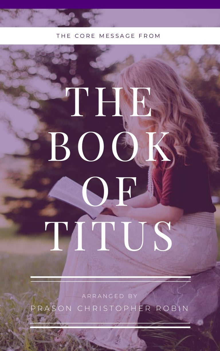 Book Of Titus Esv Titus Chapter 1 1 4 Book Of Titus Reading Plan Book Of Titus Esv Titus Chapter 1 1 4 Book Of Titus Reading Plan