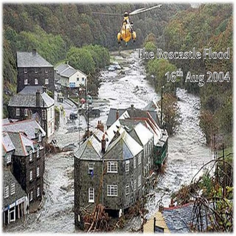 The boscastle flood (August 2004) - case study