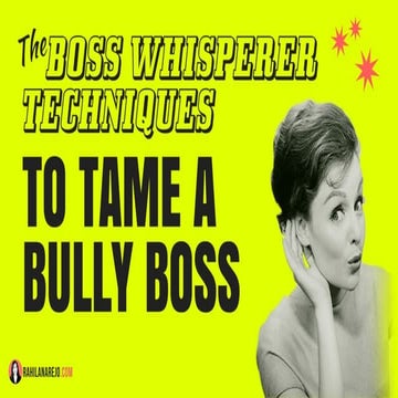 The boss whisperer techniques to tame a bully boss rahila narejo