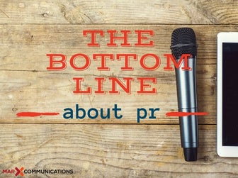 The Bottom Line About PR