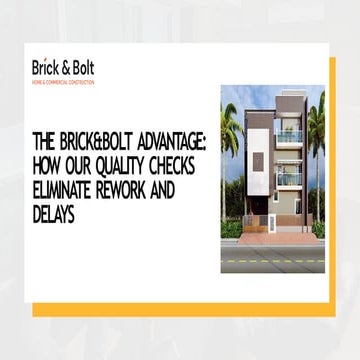 The Brick&Bolt Advantage How Our Quality Checks Eliminate Rework and Delays.pptx