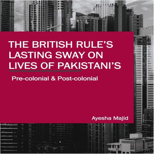 The British Rule's lasting sway on lives of Pakistanis