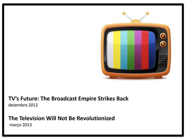 The broadcast empire strikes_back
