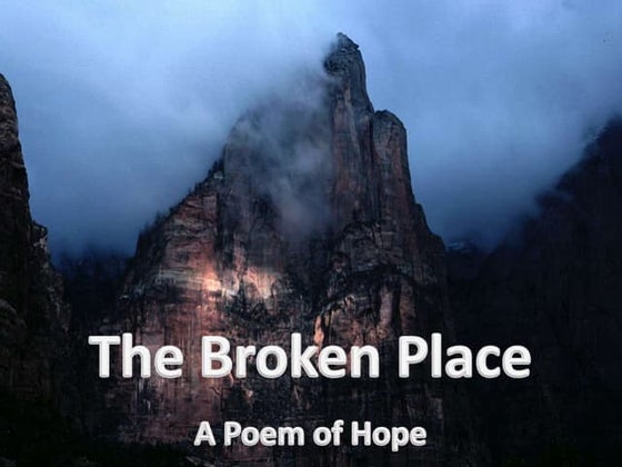 The Broken Place: A Poem of Hope