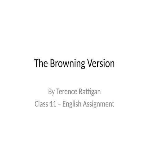 The Browning Version also add pictures to real life plays | PPTX