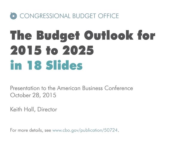 The Budget Outlook for 2015 to 2025...