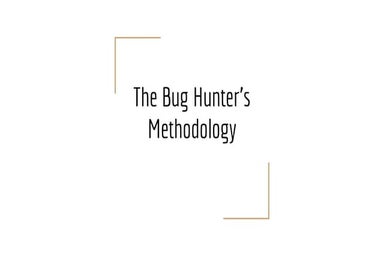 Ekoparty 2017 - The Bug Hunter's Methodology