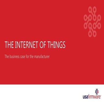 The Business Case for Iot and IIoT for the Manufacturer