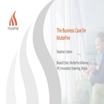 The Business Case for MulteFire