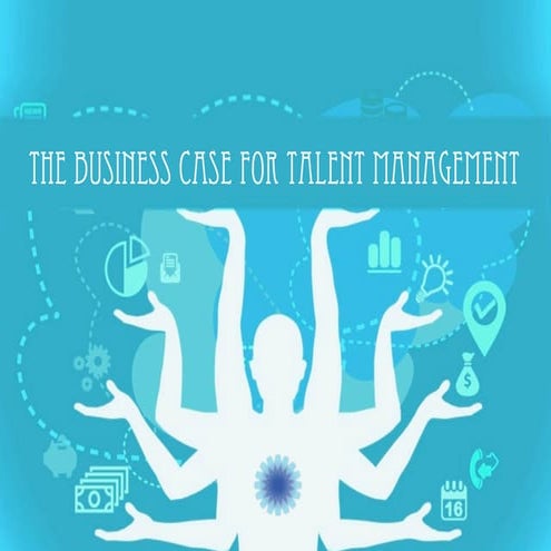 The business case for talent management