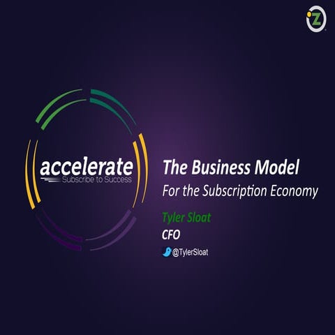 The Business Model for the Subscription Economy (Accelerate East)