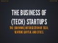 The Business of (Tech) Startups - VSW2015 - Sep 2015