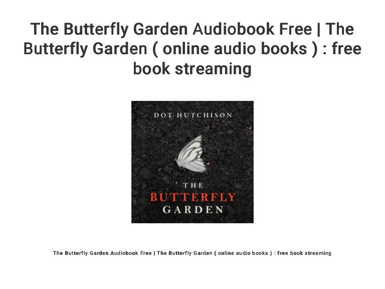 The Butterfly Garden Audiobook Free | The Butterfly Garden ( online a…