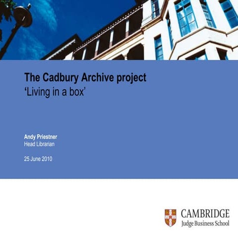 The Cadbury Archive project