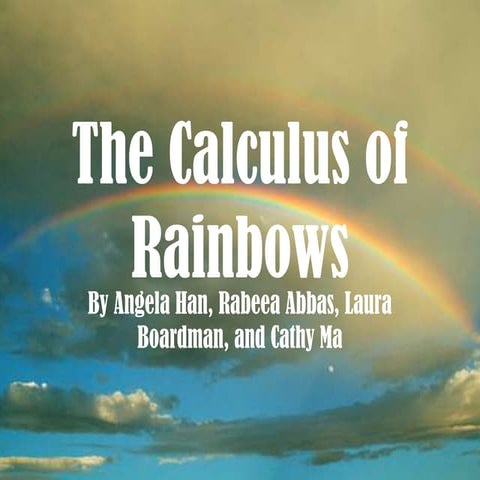 The Calculus Of Rainbows[1]Finished