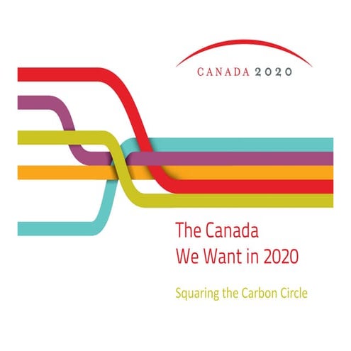 The Canada We Want in 2020: Squaring the Carbon Circle