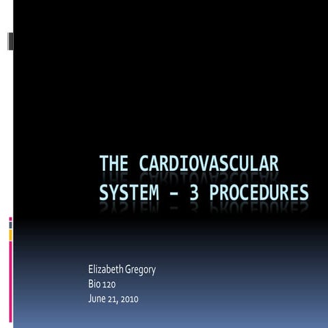 Cardiovascular system procedures | PPT