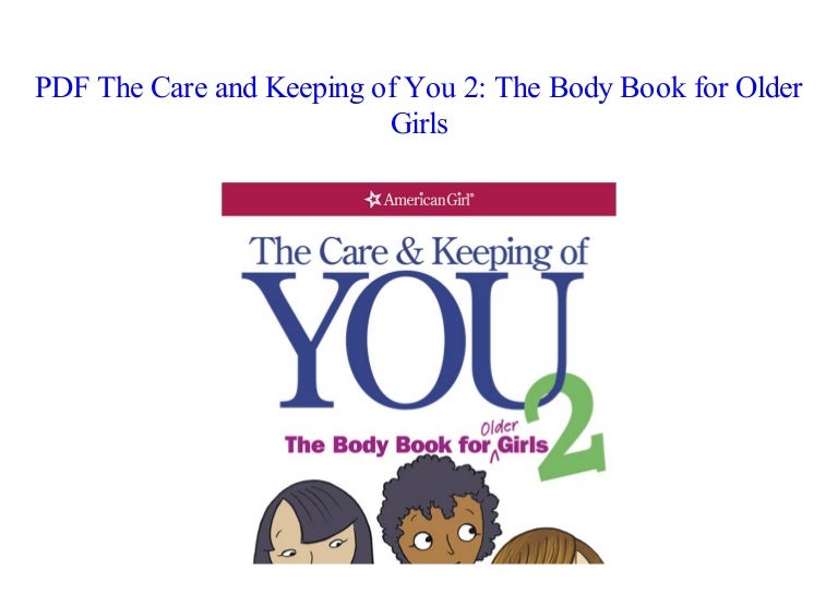 new PDF �18 The Care and Keeping of You 2 The Body Book