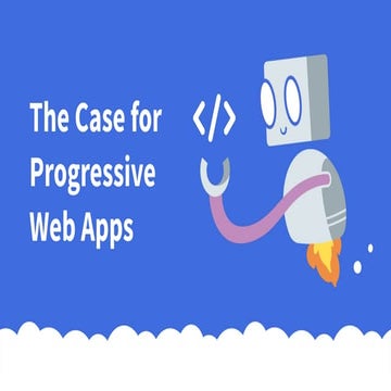 The Case for Progressive Web Apps