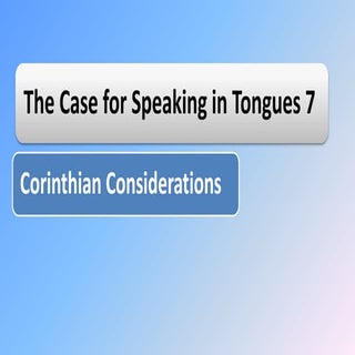 The case for speaking in tongues 7 ...