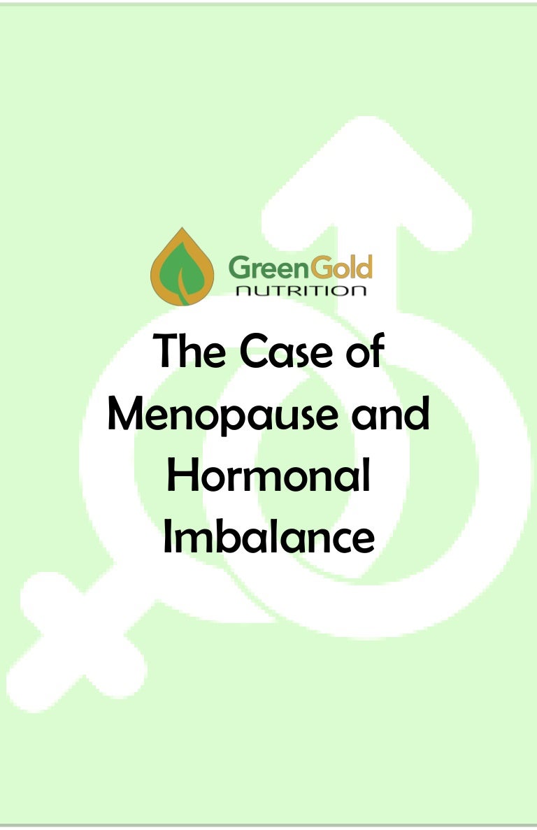 The case of menopause and hormonal imbalance