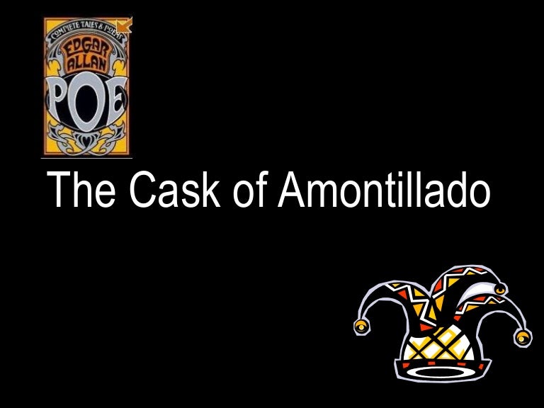 The Cask Of Amontillado