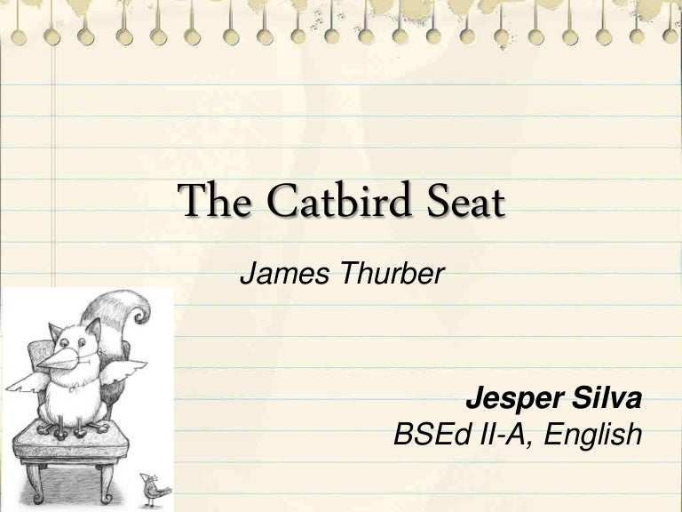 The Catbird Seat by James Thurber