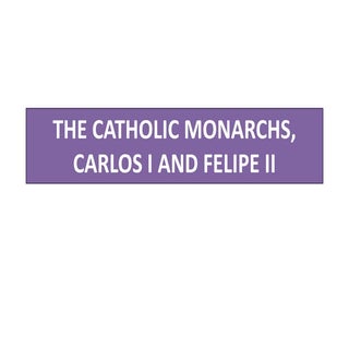The Catholic Monarchs and the Habsb...