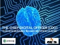 The Chief Digital Officer (CDO) - The New Business Transformation Leader