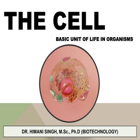 The cell: Animal cell, plant cell