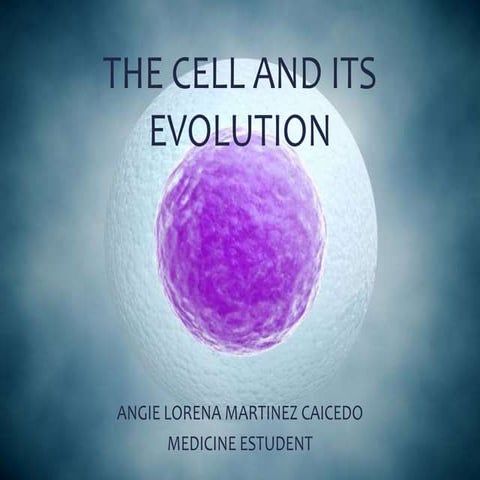 The cell and its evolution