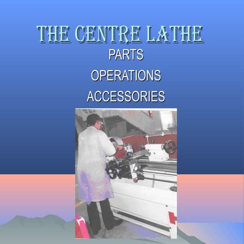 The centre lathe