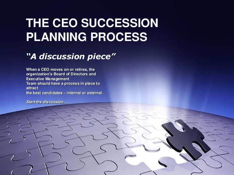 The CEO Succession Planning Process Discussion Piece