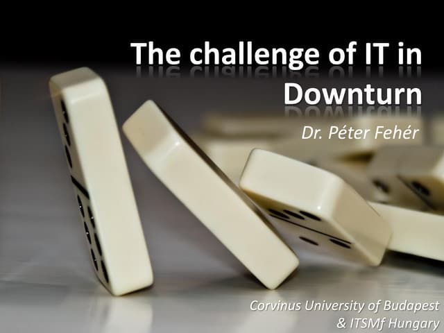 The Challenge Of It In Downturn