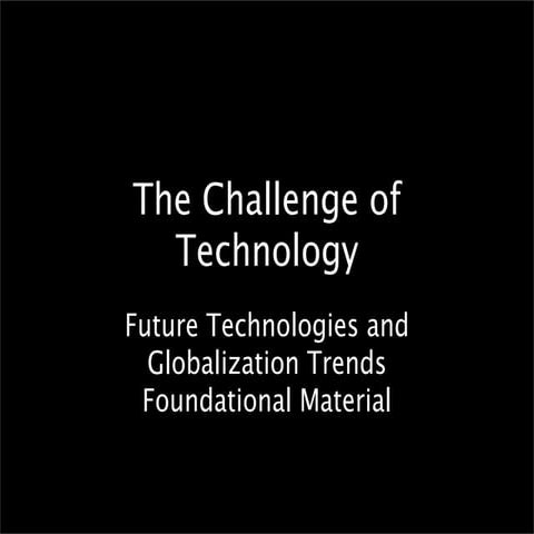 The Challenge of Technology