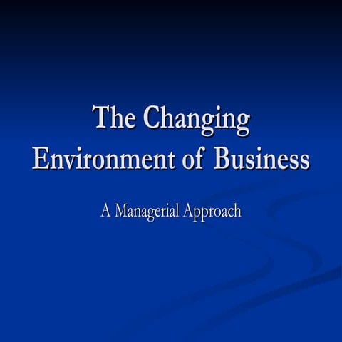 The Changing Environment Of Business