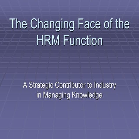 The changing face of the hrm function presentation1[1]