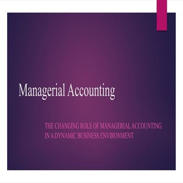 The Changing Role of Managerial Accounting in a Dynamic Business ...